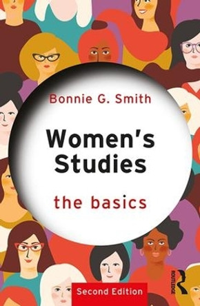 Women's Studies: The Basics by Bonnie G. Smith 9781138495937