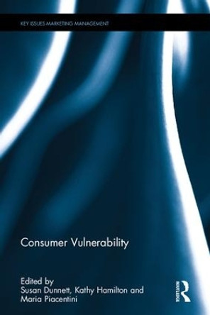 Consumer Vulnerability by Susan Dunnett 9781138501164