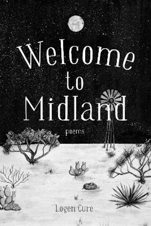 Welcome to Midland by Logen Cure 9781646050697