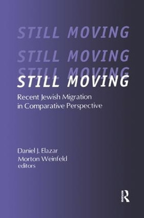 Still Moving: Recent Jewish Migration in Comparative Perspective by Morton Weinfeld 9781138515000