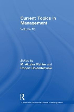 Current Topics in Management: Volume 10 by Robert Golembiewski 9781138508965