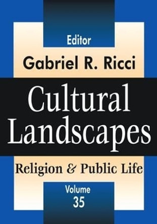 Cultural Landscapes: Religion and Public Life by Gabriel R. Ricci 9781138521728