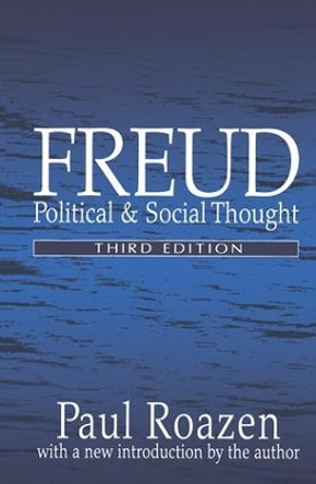 Freud: Political and Social Thought by Paul Roazen 9781138523852