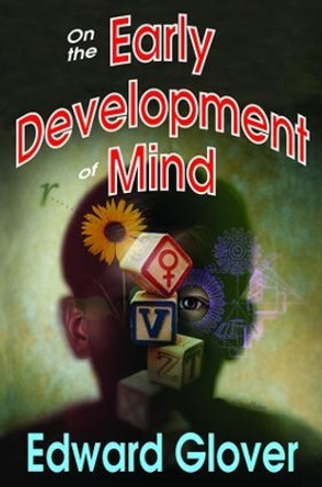 On the Early Development of Mind by Edward Glover 9781138529236