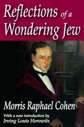 Reflections of a Wondering Jew by Morris Cohen 9781138531581
