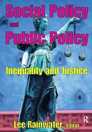 Social Policy and Public Policy: Inequality and Justice by Yung-Teh Chow 9781138532878