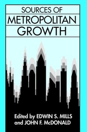 Sources of Metropolitan Growth by John F. McDonald 9781138533318