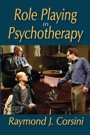 Role Playing in Psychotherapy by Raymond Corsini 9781138532083