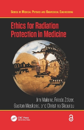 Ethics for Radiation Protection in Medicine by Jim Malone 9781138553880