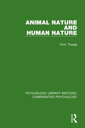 Animal Nature and Human Nature by W.H. Thorpe 9781138559837