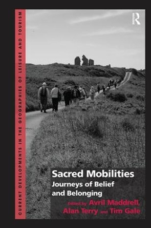 Sacred Mobilities: Journeys of Belief and Belonging Avril Maddrell 9781138546639
