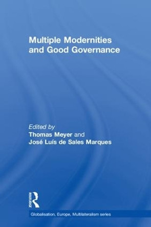 Multiple Modernities and Good Governance by Thomas Meyer 9781138574526