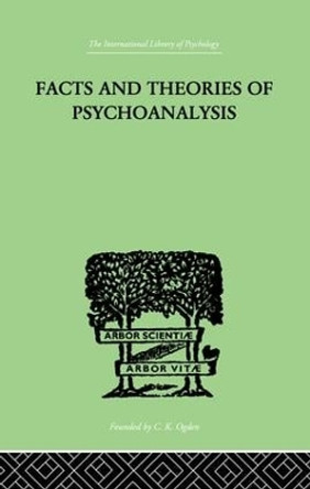 Facts And Theories Of Psychoanalysis by Ives Hendrick 9781138875593