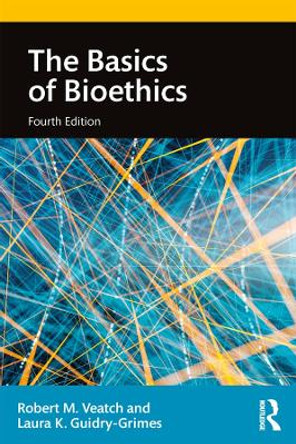 The Basics of Bioethics by Robert M. Veatch 9781138580084