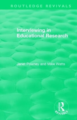 Interviewing in Educational Research by Janet Powney 9781138587779