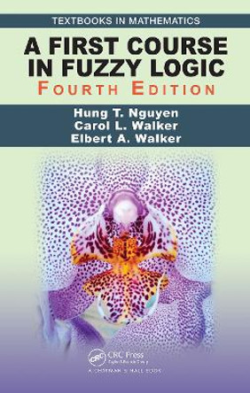 A First Course in Fuzzy Logic by Hung T. Nguyen 9781138585089