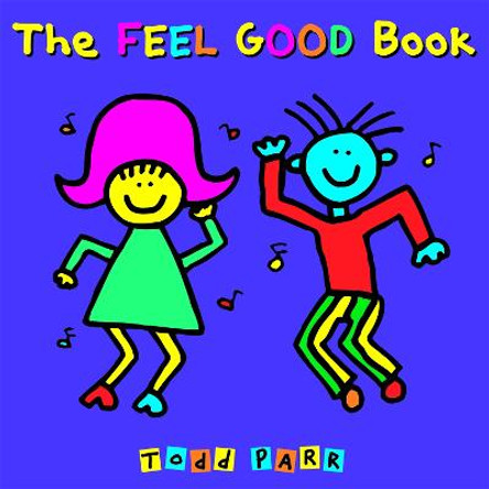 The Feel Good Book by Todd Parr