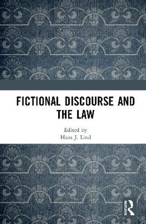 Fictional Discourse and the Law by Hans J. Lind 9781138604759