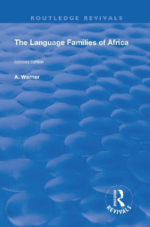 The Language Families Of Africa: Second edition by A Werner 9781138602021