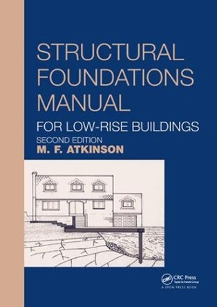 Structural Foundations Manual for Low-Rise Buildings by Michael F. Atkinson 9781138609105