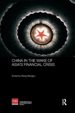 China in the Wake of Asia's Financial Crisis by Wang Mengkui 9781138607453