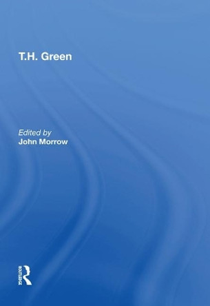 T.H. Green by John Morrow 9781138620759