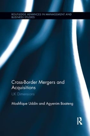Cross-Border Mergers and Acquisitions: UK Dimensions by Moshfique Uddin 9781138616974