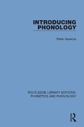 Introducing Phonology by Peter Hawkins 9781138604063