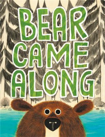 Bear Came Along by Richard T. Morris