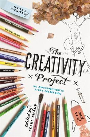 The Creativity Project: An Awesometastic Story Collection by Colby Sharp