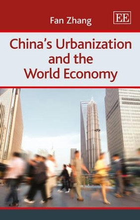 China's Urbanization and the World Economy by Fan Zhang 9781781001875