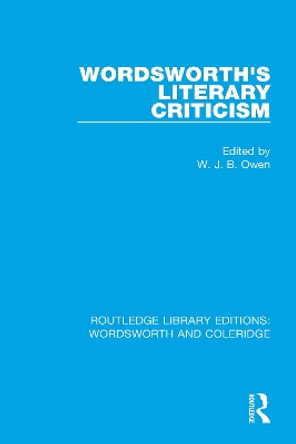 Wordsworth's Literary Criticism by W. J. B. Owen 9781138653962