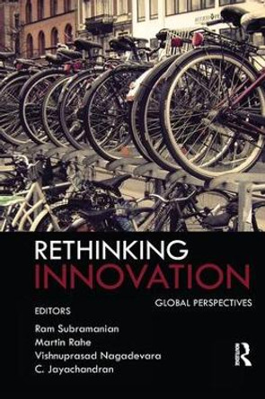 Rethinking Innovation: Global Perspectives by Ram Subramanian 9781138660236