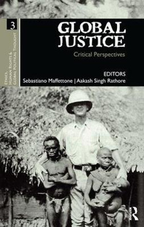 Global Justice: Critical Perspectives by Sebastiano Maffettone 9781138662568