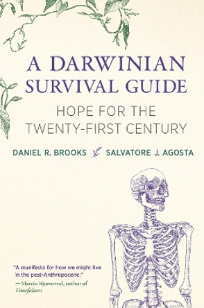 A Darwinian Survival Guide: Hope for the Twenty-First Century by Daniel R. Brooks 9780262048682