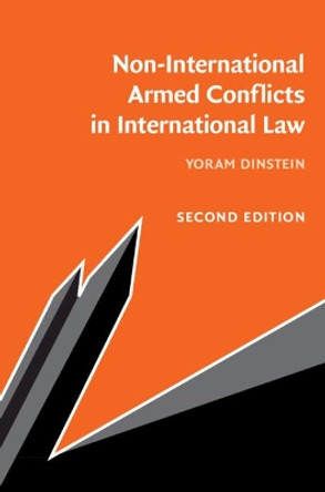 Non-International Armed Conflicts in International Law by Yoram Dinstein 9781108799447