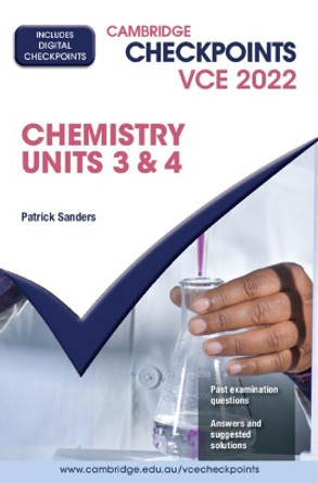 Cambridge Checkpoints VCE Chemistry Units 3&4 2022 by Patrick Sanders 9781009128865