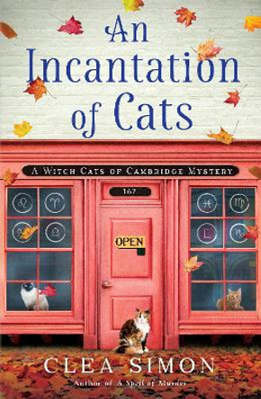 An Incantation of Cats: A Witch Cats of Cambridge Mystery by Clea Simon 9781951709310