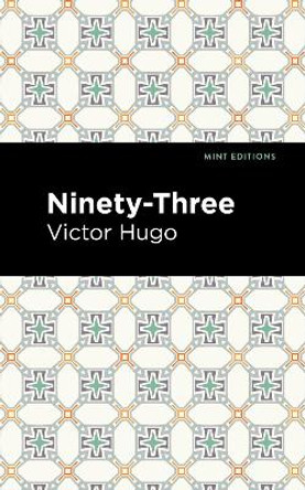 Ninety-Three by Victor Hugo 9781513135625