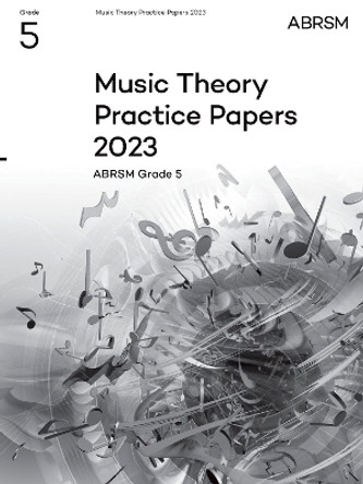 Music Theory Practice Papers 2023, ABRSM Grade 5 by ABRSM 9781786015990