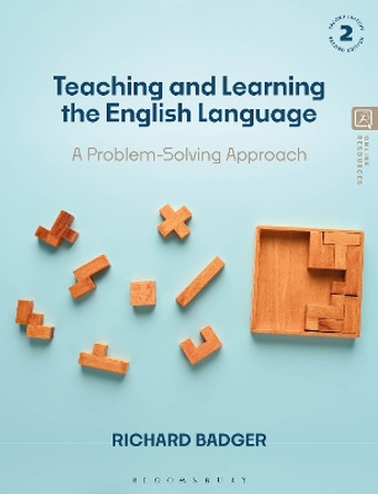 Teaching and Learning the English Language: A Problem-Solving Approach by Dr Richard Badger 9781350177192