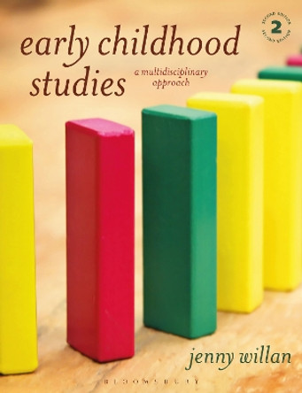 Early Childhood Studies: A Multidisciplinary Approach by Jenny Willan 9781350383715