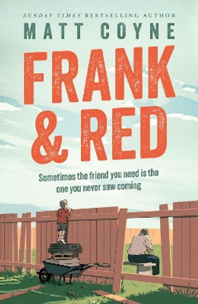 Frank and Red: The heart-warming story of an unlikely friendship by Matt Coyne 9781472297426