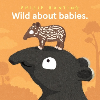 Wild About Babies by Philip Bunting 9781761211775