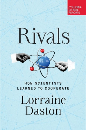 Rivals: Lorraine Daston by Lorraine Daston 9798987053560