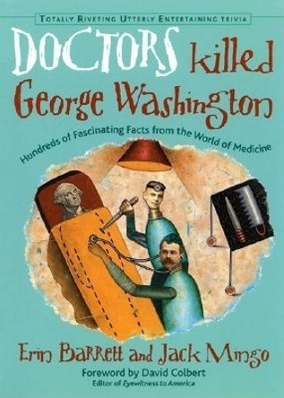 Doctors Killed George Washington by Erin Barrett 9781573247191