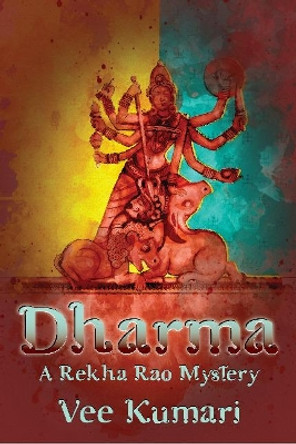 Dharma: A Rekha Rao Mystery by Vee Kumari 9781938394423