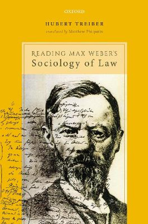 Reading Max Weber's Sociology of Law by Hubert Treiber 9780198837329