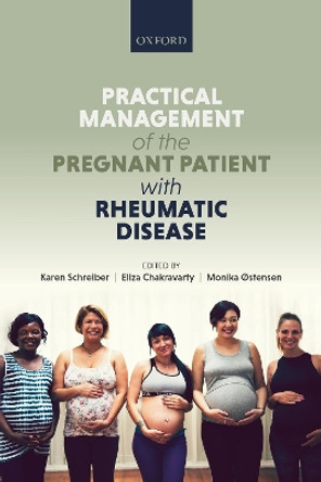 Practical management of the pregnant patient with rheumatic disease by Karen Schreiber 9780198845096