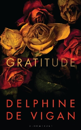 Gratitude by Delphine de Vigan 9781526618856